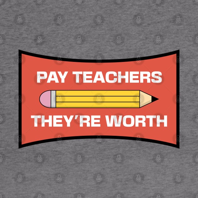 Pay Teachers What They're Worth - Teacher Pay by Football from the Left